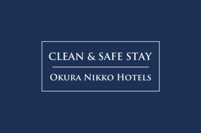 大仓日航酒店集团 针对新冠病毒疫情的安全对策 ——“CLEAN & SAFE STAY”